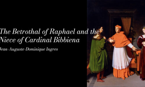 The Betrothal of Raphael and the Niece of Cardinal Bibbiena